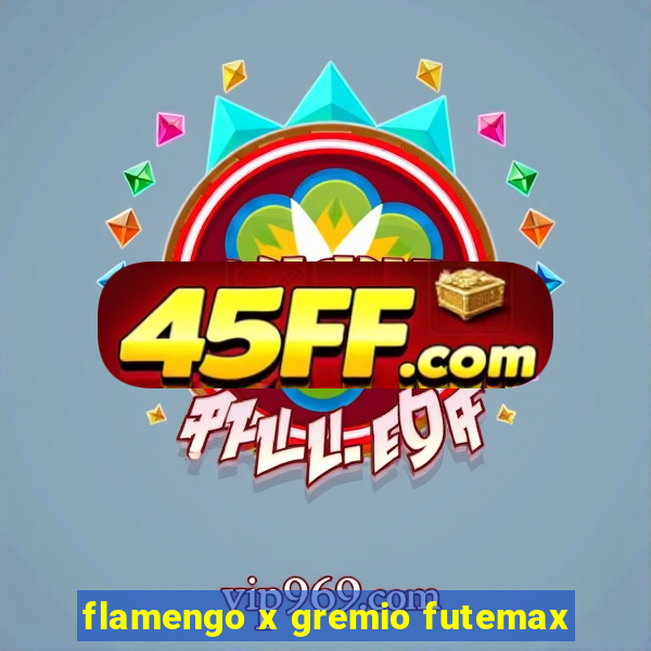 flamengo x gremio futemax